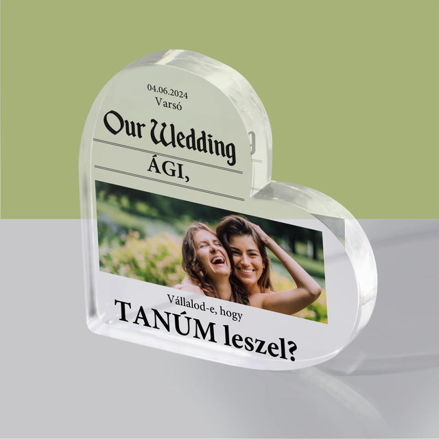 Fotó És Felirat: Our Wedding Tanú - Akrilüveg Szív