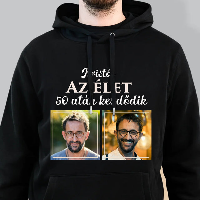 Fotókollázs: Az Élet 50 Után Kezdődik - Férfi Kapucnis Pulóver 